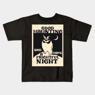 Good Haunting and Have a Frightful Night Kids T-Shirt